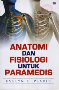 Image of Anatomi dan Fisiologi Untuk Paramedis = Anatomy and Physiology for Nurses