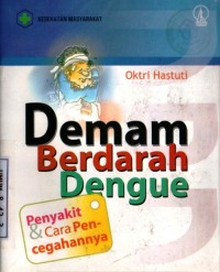Image of Demam Berdarah Dengue: Penyakit dan Cara Pencegahannya