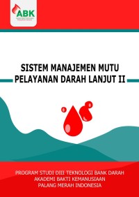 Image of Sistem Manajemen Mutu Pelayanan Darah Lanjut II