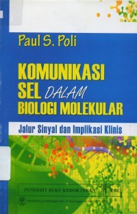 Image of Komunikasi Sel dalam Biologi Molekuler: Jalur Sinyal dan Implikasi Klinis
