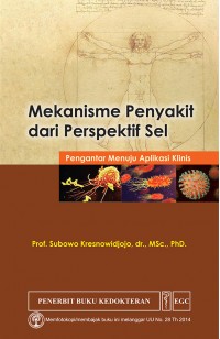 Image of Mekanisme Penyakit dari Persepektif Sel: Pengantar Menuju Aplikasi Klinis