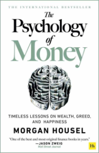 Image of The Psychology of Money: Pelajaran Abadi Mengenai Kekayaan, Ketamakan dan Kebahagiaan
