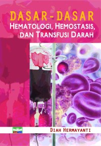 Image of Dasar-dasar Hematologi, Hemostasis, dan Transfusi Darah
