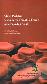 Image of Klinis Praktis: Serba-serbi Transfusi Darah pada Bayi dan Anak