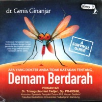 Image of Apa yang Dokter Anda Tidak Katakan Tentang Demam Berdarah: A Survival Guide